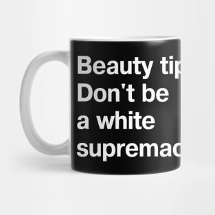 Beauty tip: Don't be a white supremacist. Mug